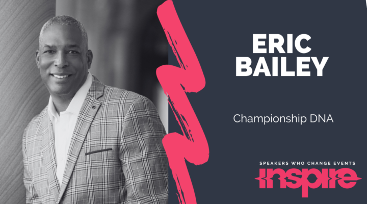 ERIC BAILEY | Championship DNA